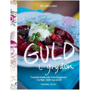 Guld i gryden Sif Orellana
